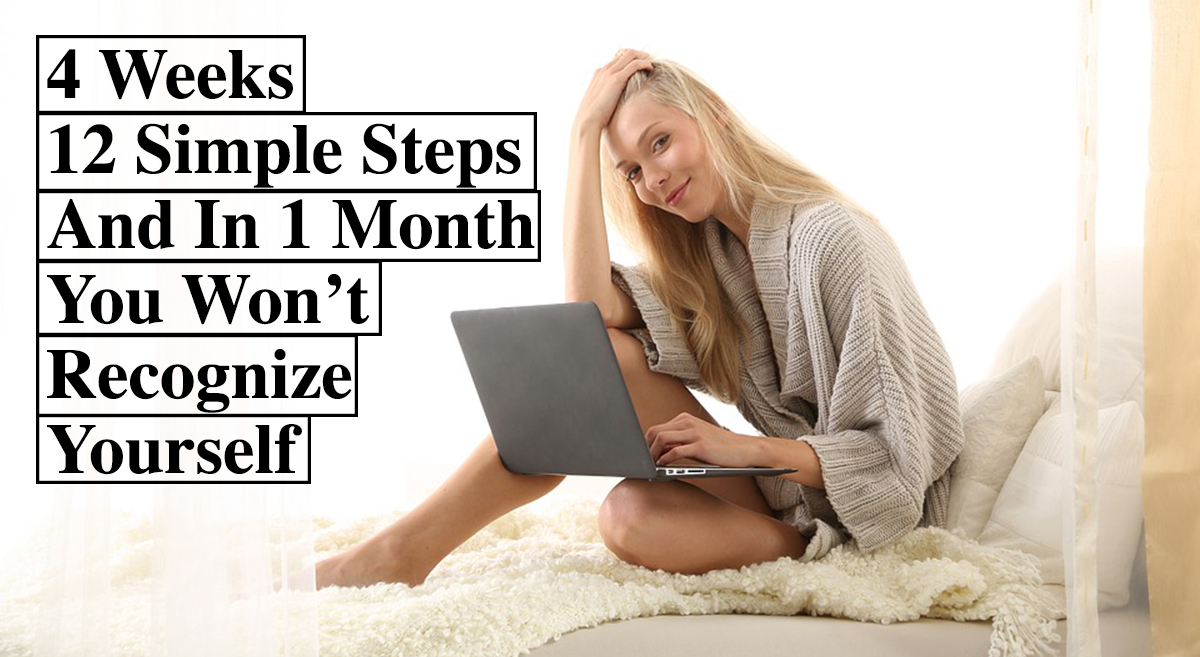 How to Change Your Life for the Better in Just One Month (Complete