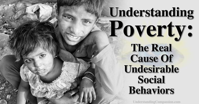 8. Understanding Poverty: The Real Cause Of Undesirable Social ...