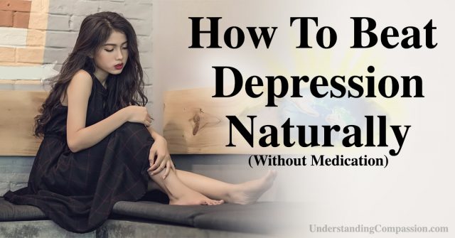 How To Beat Depression Naturally Without Medication