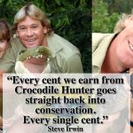 19 Quotes By Steve Irwin That Show His Deep Compassion Towards Life