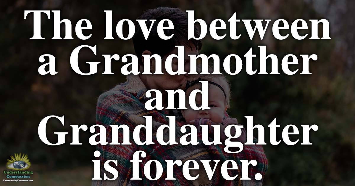The love between a grandmother and granddaughter is forever